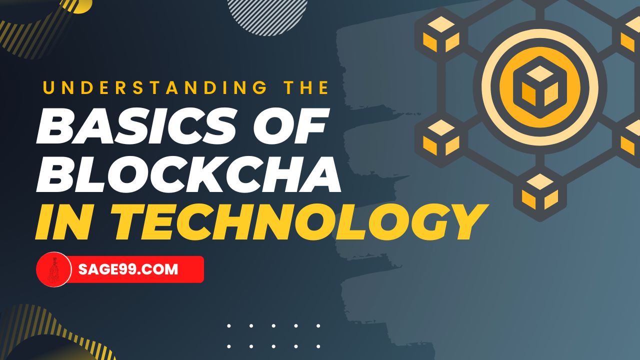 Understanding the basics of blockchain technology